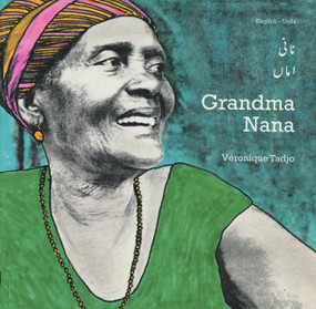 Grandma Nana (English-Urdu) by Veronique Tadjo, Veronique Tadjo, Gulshan Iqbal, 9781840592948