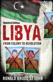 Libya (From Colony to Revolution) by Ronald Bruce St John, 9781786072405