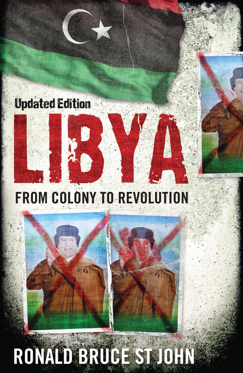 Libya (From Colony to Revolution) by Ronald Bruce St John, 9781786072405