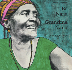 Grandma Nana (English-Vietnamese) by Veronique Tadjo, Veronique Tadjo, Kim Wood, 9781840592955