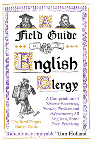 A Field Guide to the English Clergy - 9781786075741 by The Revd Fergus Butler-Gallie, 9781786075741