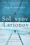 Solovyov and Larionov - 9781786076090 by Eugene Vodolazkin, Lisa C. Hayden, 9781786076090