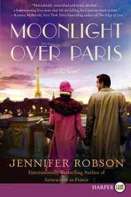 Moonlight Over Paris (A Novel) - 9780062442147 by Jennifer Robson, 9780062442147