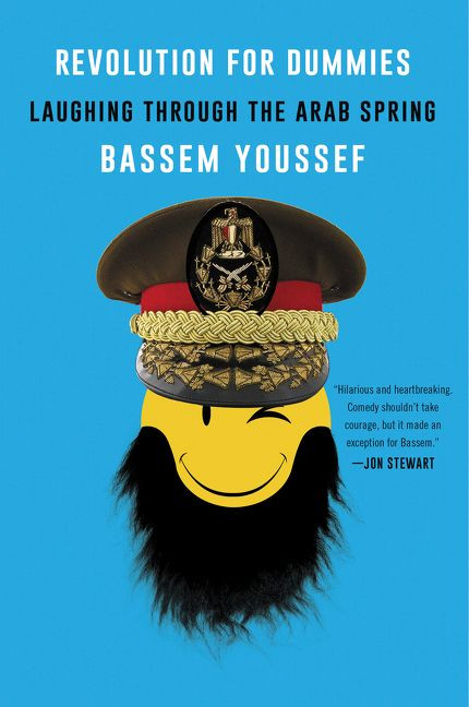 Revolution for Dummies (Laughing through the Arab Spring) by Bassem Youssef, 9780062446909