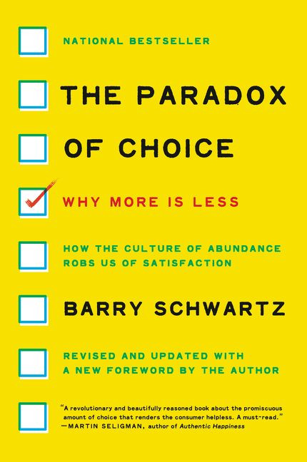 The Paradox of Choice (Why More Is Less, Revised Edition) by Barry Schwartz, 9780062449924