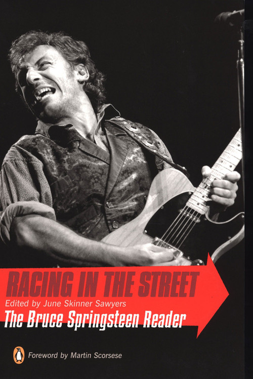 Racing in the Street (The Bruce Springsteen Reader) by June Skinner Sawyers, Martin Scorsese, 9780142003541