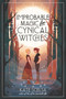 Improbable Magic for Cynical Witches by Kate Scelsa, 9780062465030