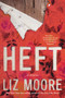 Heft (A Novel) by Liz Moore, 9780393343885