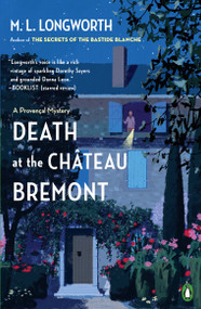 Death at the Chateau Bremont by M. L. Longworth, 9780143119524