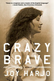 Crazy Brave (A Memoir) - 9780393345438 by Joy Harjo, 9780393345438
