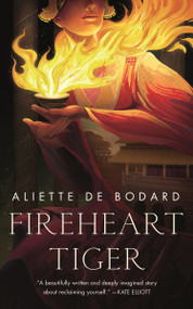 Fireheart Tiger by Aliette de Bodard, 9781250793263