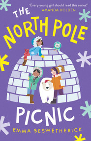 The North Pole Picnic (Playdate Adventures) - 9781786078711 by Emma Beswetherick, Anna Woodbine, 9781786078711