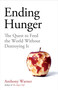Ending Hunger (The quest to feed the world without destroying it) by Anthony Warner, 9781786079268
