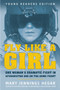 Fly Like a Girl (One Woman's Dramatic Fight in Afghanistan and on the Home Front) - 9780593117781 by Mary Jennings Hegar, 9780593117781