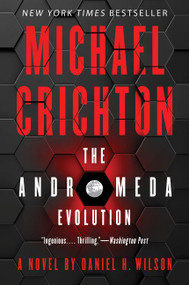 The Andromeda Evolution - 9780062473295 by Michael Crichton, Daniel H. Wilson, 9780062473295