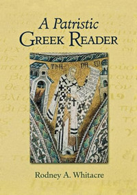 A Patristic Greek Reader by Rodney A. Whitacre, 9780801048012