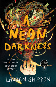 A Neon Darkness - 9781250297563 by Lauren Shippen, 9781250297563
