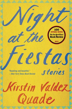 Night at the Fiestas (Stories) by Kirstin Valdez Quade, 9780393352214