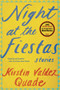 Night at the Fiestas (Stories) by Kirstin Valdez Quade, 9780393352214