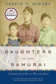Daughters of the Samurai (A Journey from East to West and Back) by Janice P. Nimura, 9780393352788