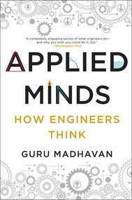 Applied Minds (How Engineers Think) - 9780393353013 by Guru Madhavan, 9780393353013