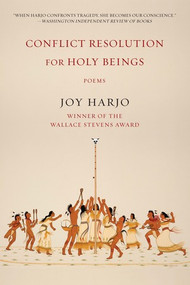 Conflict Resolution for Holy Beings (Poems) by Joy Harjo, 9780393353631