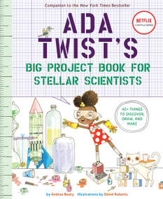 Ada Twist's Big Project Book for Stellar Scientists by Andrea Beaty, David Roberts, 9781419730245
