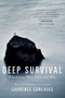 Deep Survival (Who Lives, Who Dies, and Why) by Laurence Gonzales, 9780393353716