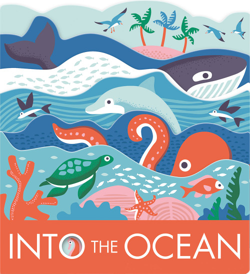 Into the Ocean (A Board Book) by Laura Baker, Nadia Taylor, 9781419733550