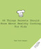 44 Things Parents Should Know About Healthy Cooking for Kids by Chef Rock Harper, 9781596527447