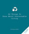 48 Things to Know About Sustainable Living by Victoria Klein, 9781596527409