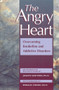 The Angry Heart (Overcoming Borderline and Addictive Disorders) by Joseph Santoro, 9781572240803