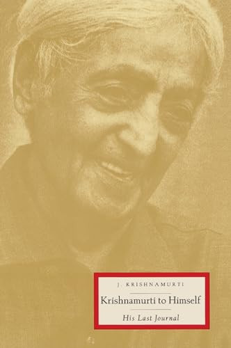 Krishnamurti to Himself (His Last Journal) by Jiddu Krishnamurti, 9780062506498