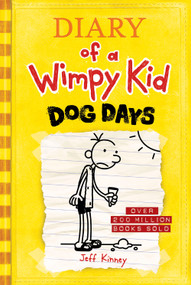 Dog Days (A sun-soaked summer of indoor antics and family chaos from the #1 international bestselling Diary of a Wimpy Kid series (Book 4)) by Jeff Kinney, 9781419741883