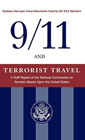 9/11 and Terrorist Travel (A Staff Report of the National Commission on Terrorist Attacks Upon the United States) by National Commission on Terrorist Attacks, 9781684422067