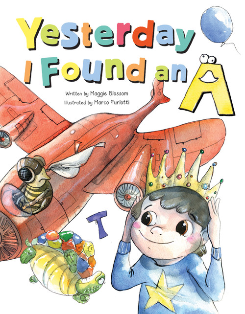 Yesterday I Found an A by Maggie Blossom, Marco Furlotti, 9781486712014