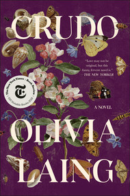 Crudo (A Novel) by Olivia Laing, 9780393357417