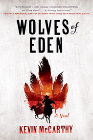 Wolves of Eden (A Novel) by Kevin McCarthy, 9780393357608