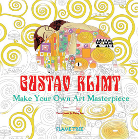 Gustav Klimt (Art Colouring Book) (Make Your Own Art Masterpiece) by Daisy Seal, David Jones, 9781786644671