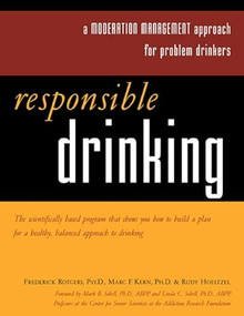 Responsible Drinking (A Moderation Management Approach for Problem Drinkers with Worksheet) by Frederick Rotgers, 9781572242944