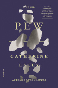 Pew (A Novel) - 9781250798534 by Catherine Lacey, 9781250798534