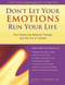 Don't Let Your Emotions Run Your Life (How Dialectical Behavior Therapy Can Put You in Control) by Scott A. Spradlin, 9781572243095
