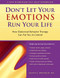 Don't Let Your Emotions Run Your Life (How Dialectical Behavior Therapy Can Put You in Control) by Scott A. Spradlin, 9781572243095