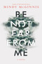 Be Not Far from Me - 9780062561633 by Mindy McGinnis, 9780062561633