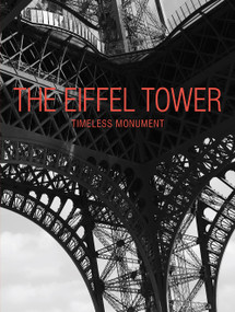 The Eiffel Tower (Timeless Monument) - 9781419744297 by Benjamin Peyrel, 9781419744297