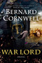 War Lord (A Novel) by Bernard Cornwell, 9780062563293