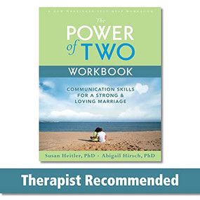 The Power of Two Workbook (Communication Skills for a Strong & Loving Marriage) by Susan Heitler, Abigail Heitler Hirsch, 9781572243347
