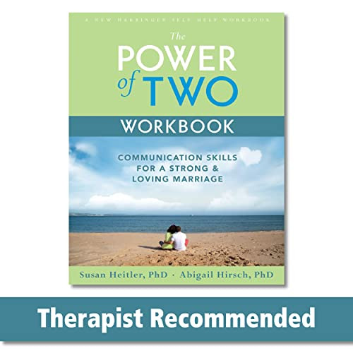 The Power of Two Workbook (Communication Skills for a Strong & Loving Marriage) by Susan Heitler, Abigail Heitler Hirsch, 9781572243347
