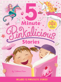 Pinkalicious: 5-Minute Pinkalicious Stories (Includes 12 Pinkatastic Stories!) by Victoria Kann, Victoria Kann, 9780062566973