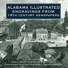 Alabama Illustrated - 9781684422760 by James L. Baggett, Kelsey Scouten Bates, Birmingham Public Libraries, 9781684422760